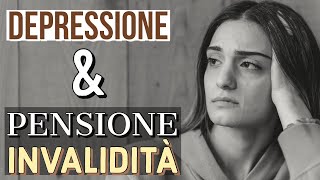 PENSIONE D’INVALIDITA per DEPRESSIONE 👉 Ecco quando spetta 💶 [upl. by Artimas]