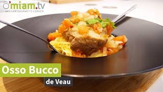 OSSO BUCCO DE VEAU  RECETTE SIMPLE amp RAPIDE [upl. by Elsinore831]