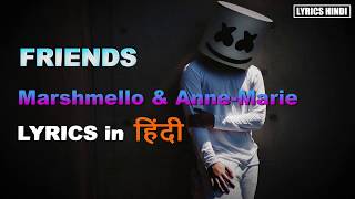 FRIENDS  Marshmello amp Anne Marie Lyrics in Hindi [upl. by Lati]