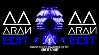 Armin Van Buuren VS Vini Vici  Great Spirit Wildstylez RemixARAN Edit [upl. by Yllet]