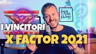 I VINCITORI DI X FACTOR 2021 [upl. by Eolanda]