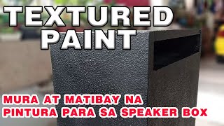 Mura at Matibay na Textured Paint Para sa Speaker Box [upl. by Ecinnej44]