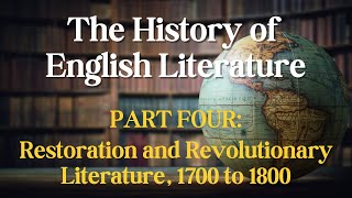 The History of English Literature Part 4 The Restoration and 18th Century Literary History [upl. by Thier75]