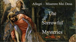 Sorrowful Mysteries with Miserere Mei Deus [upl. by Lewison]