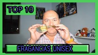 TOP 10 FRAGANCIAS UNISEX [upl. by Nasar885]