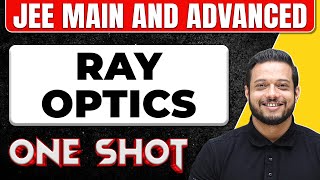 RAY OPTICS in 1 Shot All Concepts amp PYQs Covered  JEE Main amp Advanced [upl. by Eixam736]