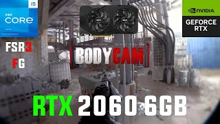 Bodycam RTX 2060 6GB All Settings Tested 1080p FSR3 FG [upl. by Odraude234]