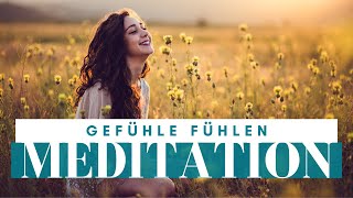 Meditation Gefühle fühlen [upl. by Alene]