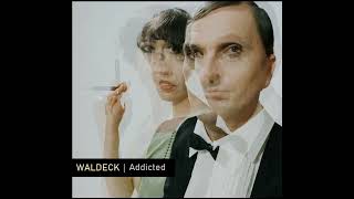 WALDECK – Addicted 2007 [upl. by Rosemary]