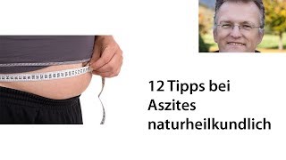 12 Tipps bei Aszites  naturheilkundlich behandeln [upl. by Sheela]