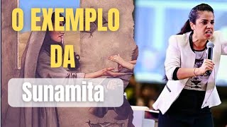 O EXEMPLO DA SUNAMITA  Missionária Camila Barros camilabarros [upl. by Nylyak745]