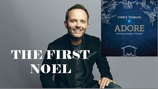 Chris Tomlin  The First Noel Lyrics [upl. by Wickham682]