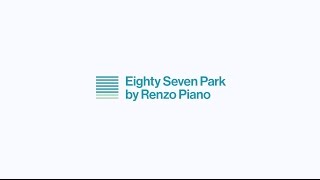 Eighty Seven Park by Renzo Piano [upl. by Hands]