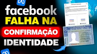 SOLUÇÃO PARA FALHA DE CONFIRMAÇÃO DE IDENTIDADE FACEBOOK ADS [upl. by Esirehc788]