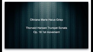 Oliviana Marie Halus Griep Thorvald Hansen Trumpet Sonata Op 18  1st movement [upl. by Ahsinrat]