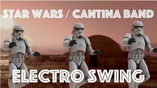 Electro Swing Remix Star Wars Theme  Cantina Band [upl. by Kred329]