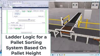 PLC Ladder Logic for a Pallet Sorting Conveyor Based on Pallet Height  EasyPLC Machine Simulator [upl. by Oilerua]