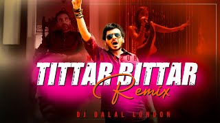 Tittar Bitar  Mirzapur  TrollClub Remix  DJ Dalal London  Ho Jave Sara Tittar Bitta  Item Song [upl. by Latsyrd3]