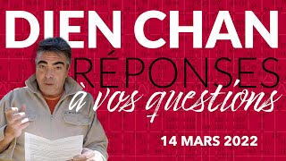 Réponses aux questions Dien Chan du 14 mars 2022 [upl. by Igig75]