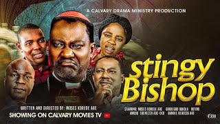 STINGY BISHOPDIRECTED BY MOSES KOREDE ARE [upl. by Akired]