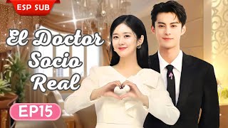 【Sub Español】🥰🥰El Doctor Socio Real🥰🥰 Ep15 [upl. by Wash]