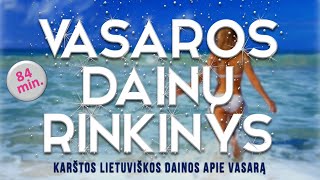 Vasaros Dainų Rinkinys • Karštos Lietuviškos Dainos Apie Vasarą 20202021 • [upl. by Cybill]