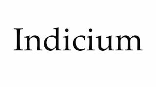 How to Pronounce Indicium [upl. by Rosetta542]