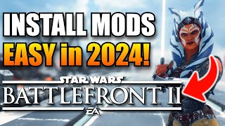 Installing MODS Has Never Been EASIER BATTLEFRONT 2 in 2024 Best amp Fastest Method  STAR WARS [upl. by Anev]