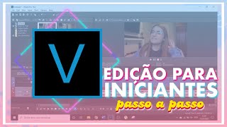 COMO EDITAR VÍDEOS NO SONY VEGAS  tutorial básico para iniciantes • Fernanda Tomás [upl. by Lynad]