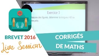 Brevet 2016  Corrigés de Maths [upl. by Melas99]