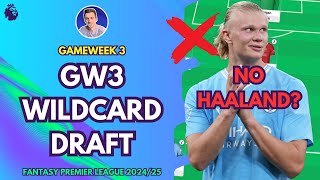 GW3 WILDCARD DRAFT  GAMEWEEK 3  Fantasy Premier League Tips 202425 [upl. by Hacker807]