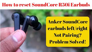 How to reset Anker Soundcore R50i in Tamil  Anker Soundcore Earbuds LeftRight side not pairing [upl. by Beaver]