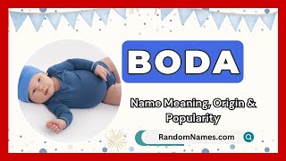 Boda  Baby Boy Name Meaning Origin amp Popularity  RandomNamescom [upl. by Alleram722]