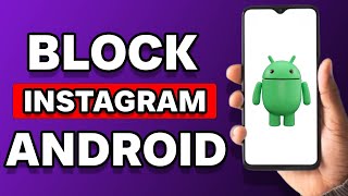 How To Block Instagram App On Android [upl. by Abeh173]