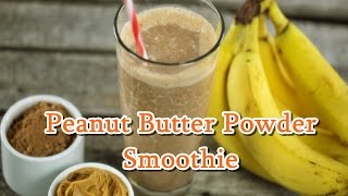 Peanut Butter Powder Smoothie [upl. by Emili808]