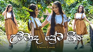 Unmada Prema Geeya  උන්මාද ප්‍රේම ගීය  Dance Cover  2022  Kavindi Wijekoon  Dinithi Dayarathna [upl. by Kuth]