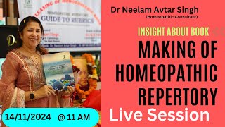 Dr Neelam Avtar Singh  Guide to Rubrics  Making of Homeopathic Repertory  Live Session [upl. by Rengia]