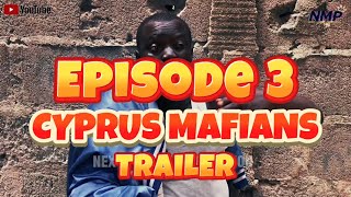 Cyprus Mafians  Episode 3 Trailer [upl. by Alvie193]