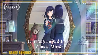 BandeAnnonce  LE CHÂTEAU SOLITAIRE DANS LE MIROIR  Le 6 septembre au cinéma [upl. by Ledoux]