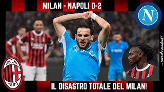 MILAN  NAPOLI 02 il DISASTRO TOTALE del MILAN a SCUOLA da CONTE il caso LEAO e SFOGO per VOI [upl. by Navanod]