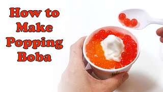 How to Make Popping Boba The Science of Spherification [upl. by Herc510]