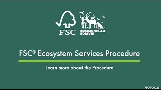 The FSC Ecosystem Services Procedure [upl. by Skell985]