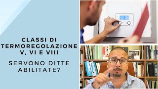 Classi di Termoregolazione V VI e VIII per Detrazioni Fiscali al 65  Legge di Bilancio 2018 [upl. by Warren116]