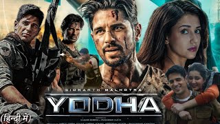 YODHA Full Movie 2024 in Hindi HD review amp facts  Sidharth Malhotra Raashii Khanna Disha Patani [upl. by Eniamahs884]