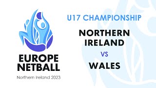 Northern Ireland vs Wales  Europe Netball U17 Championship [upl. by Leaj]