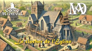 Going Medieval  LE CLOCHER DE LÉGLISE  s6e14 [upl. by Briny441]