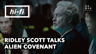 Ridley Scott Talks About Alien Covenant  HiFi [upl. by Folger]