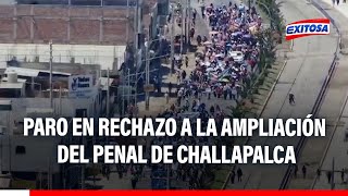 🔴🔵Tacna Miles de ciudadanos acataron paro en rechazo a la ampliación del penal de Challapalca [upl. by Leitao]