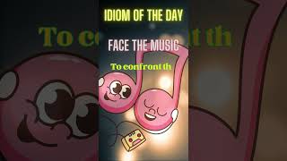 Idiom of the Day 5 Face the Music  Confronting Reality LearnEnglish [upl. by Weinreb]