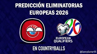 Predicción  Eliminatorias UEFA 2026 Completo 🇪🇺  Countryballs [upl. by Nojed]